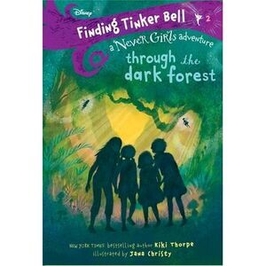 Finding Tinker Bell #2: Through the Dark Forest (Disney: The Never Girls) -- Kik